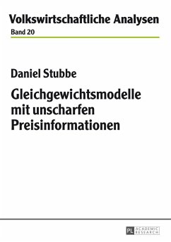 Gleichgewichtsmodelle mit unscharfen Preisinformationen - Stubbe, Daniel