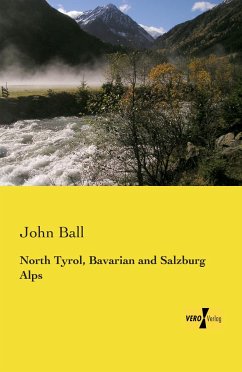 North Tyrol, Bavarian and Salzburg Alps - Ball, John