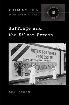Suffrage and the Silver Screen - Shore, Amy