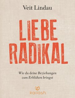 Liebe radikal (eBook, ePUB) - Lindau, Veit