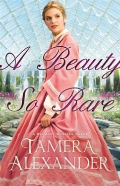 Beauty So Rare (A Belmont Mansion Novel Book #2) (eBook, ePUB) - Alexander, Tamera
