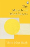 The Miracle Of Mindfulness (eBook, ePUB)