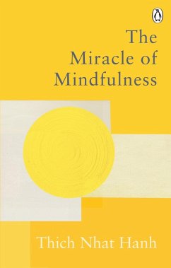 The Miracle Of Mindfulness (eBook, ePUB) - Hanh, Thich Nhat