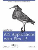 Developing iOS Applications with Flex 4.5 (eBook, PDF)