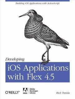 Developing iOS Applications with Flex 4.5 (eBook, PDF) - Tretola, Rich