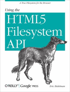 Using the HTML5 Filesystem API (eBook, ePUB) - Bidelman, Eric