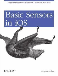 Basic Sensors in iOS (eBook, PDF) - Allan, Alasdair