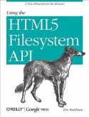 Using the HTML5 Filesystem API (eBook, PDF)