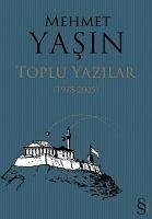 Toplu Yazilar 1978-2005 - Yasin, Mehmet