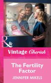 The Fertility Factor (Mills & Boon Vintage Cherish) (eBook, ePUB)