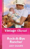 Rock-A-Bye Rancher (eBook, ePUB) Rock-A-Bye Rancher (eBook, ePUB)