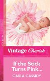 If the Stick Turns Pink... (eBook, ePUB)
