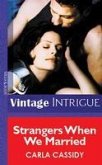 Strangers When We Married (Mills & Boon Vintage Intrigue) (eBook, ePUB)