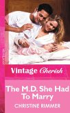 The M.D. She Had To Marry (Mills & Boon Vintage Cherish) (eBook, ePUB)