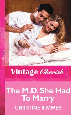 The M.D. She Had To Marry (Mills & Boon Vintage Cherish) (eBook, ePUB) - Rimmer, Christine