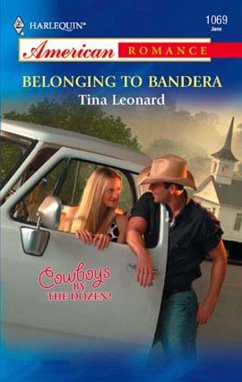 Belonging to Bandera (Mills & Boon American Romance) (eBook, ePUB) - Leonard, Tina