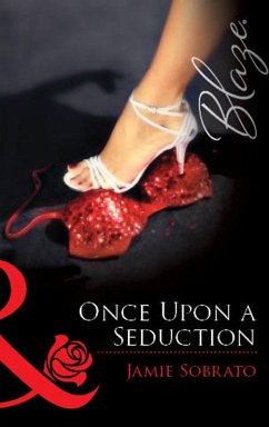 Once Upon A Seduction (Mills & Boon Blaze) (eBook, ePUB) - Sobrato, Jamie