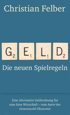 Geld (eBook, ePUB) - Felber, Christian
