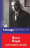 Born Royal (Mills & Boon Vintage Intrigue) (eBook, ePUB)