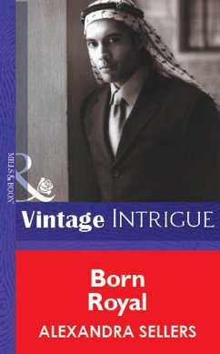 Born Royal (Mills & Boon Vintage Intrigue) (eBook, ePUB) - Sellers, Alexandra