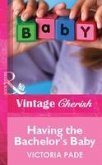 Having the Bachelor's Baby (Mills & Boon Vintage Cherish) (eBook, ePUB)