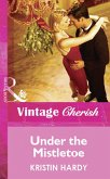 Under The Mistletoe (Mills & Boon Vintage Cherish) (eBook, ePUB)
