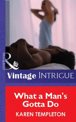 What A Man's Gotta Do (Mills & Boon Vintage Intrigue) (eBook, ePUB) - Templeton, Karen
