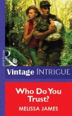Who Do You Trust? (Mills & Boon Vintage Intrigue) (eBook, ePUB)