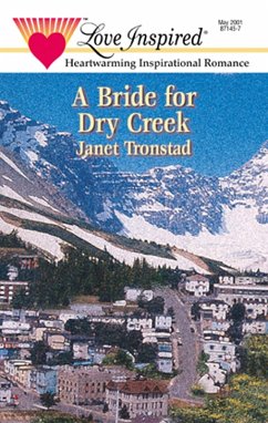 A Bride for Dry Creek (eBook, ePUB) - Tronstad, Janet