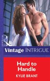 Hard To Handle (Mills & Boon Vintage Intrigue) (eBook, ePUB)