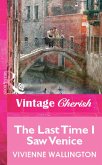 The Last Time I Saw Venice (Mills & Boon Vintage Cherish) (eBook, ePUB)