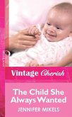 The Child She Always Wanted (Mills & Boon Vintage Cherish) (eBook, ePUB)