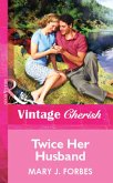 Twice Her Husband (Mills & Boon Vintage Cherish) (eBook, ePUB)