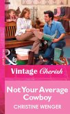Not Your Average Cowboy (eBook, ePUB) Not Your Average Cowboy (eBook, ePUB)