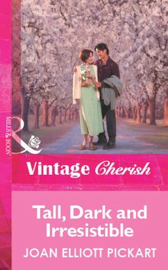 Tall, Dark And Irresistible (Mills & Boon Vintage Cherish) (eBook, ePUB) - Pickart, Joan Elliott