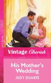 His Mother's Wedding (Mills & Boon Vintage Cherish) (eBook, ePUB)