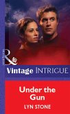 Under The Gun (Mills & Boon Vintage Intrigue) (eBook, ePUB)