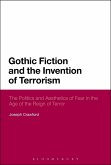 Gothic Fiction and the Invention of Terrorism (eBook, PDF)