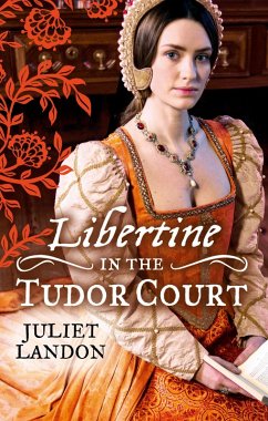 LIBERTINE in the Tudor Court: One Night in Paradise / A Most Unseemly Summer (eBook, ePUB) - Landon, Juliet