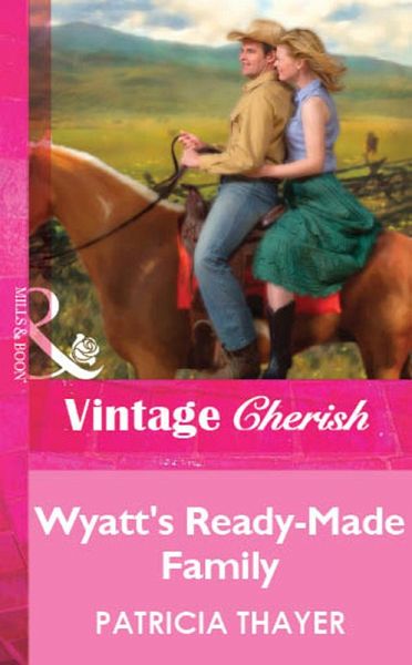 Wyatt's Ready-Made Family (eBook, ePUB)