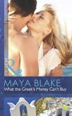 What The Greek's Money Can't Buy (eBook, ePUB)