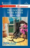 The Doctor Wore Boots (Mills & Boon American Romance) (eBook, ePUB)