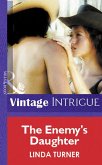 The Enemy's Daughter (Mills & Boon Vintage Intrigue) (eBook, ePUB)