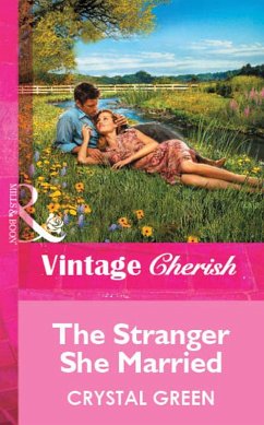 The Stranger She Married (Mills & Boon Vintage Cherish) (eBook, ePUB) - Green, Crystal