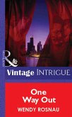 One Way Out (Mills & Boon Vintage Intrigue) (eBook, ePUB)