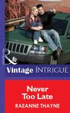 Never Too Late (Mills & Boon Vintage Intrigue) (eBook, ePUB)