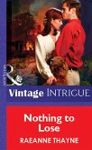 Nothing To Lose (Mills & Boon Vintage Intrigue) (eBook, ePUB)