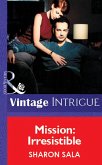Mission: Irresistible (eBook, ePUB) Mission: Irresistible (eBook, ePUB)
