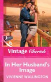 In Her Husband's Image (Mills & Boon Vintage Cherish) (eBook, ePUB)