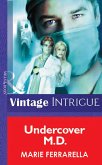 Undercover M.d. (Mills & Boon Vintage Intrigue) (eBook, ePUB)